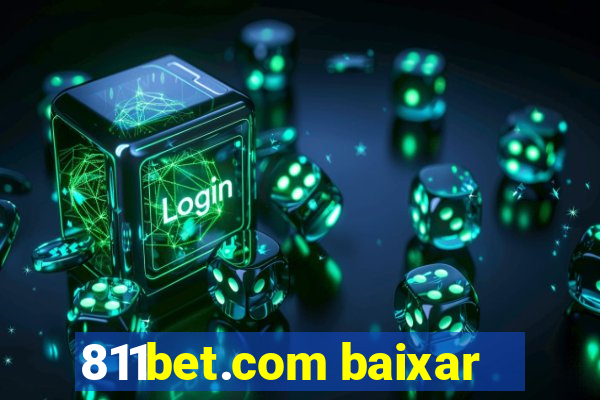 811bet.com baixar